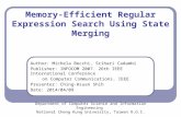 Memory-Efficient Regular Expression Search Using State Merging Author: Michela Becchi, Srihari Cadambi Publisher: INFOCOM 2007. 26th IEEE International.