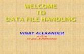 VINAY ALEXANDER PGT(CS) KV,SECL,JHAGRAKHAND. FILE:A file itself is a bunch of bytes stored on some storage device like tape, or magnetic disk etc. STREAM: