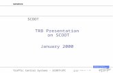 Traffic Control Systems - SCOOT/UTC ATD 98/07 -Transp.-Nr.: 1 / 00 Ord.-Nr.: SCOOT TRB Presentation on SCOOT January 2000