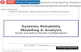 Stracener_EMIS 7305/5305_Spr08_02.05.08 1 Systems Reliability Modeling & Analysis Series and Active Parallel Configurations Dr. Jerrell T. Stracener, SAE.