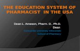 Dean L. Arneson, Pharm. D., Ph.D. Dean Concordia University Wisconsin School of Pharmacy.