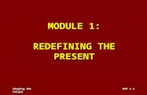 Shaping the FutureOHT 1.1 MODULE 1: REDEFINING THE PRESENT.