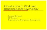Introduction to Work and Organizational Psychology Gerhard Ohrband 15 th lecture Organizational Change and Development.