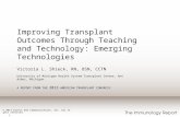 © 2013 Direct One Communications, Inc. All rights reserved. 1 Improving Transplant Outcomes Through Teaching and Technology: Emerging Technologies Victoria.