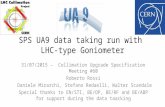 SPS UA9 data taking run with LHC-type Goniometer 31/07/2015 – Collimation Upgrade Specification Meeting #60 Roberto Rossi Daniele Mirarchi, Stefano Redaelli,