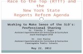 Race to the Top (RTTT) and the New York State Regents Reform Agenda Dr. Timothy T. Eagen Assistant Superintendent for Instruction & Curriculum South Huntington.
