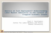 Center for Labor Markets and Policy | Drexel University Paul E. Harrington Center for Labor Markets and Policy Drexel University America at Full-Employment?