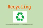 Recycling Portions of these materials have been incorporated under the Fair Use Guidelines and are restricted from further use.