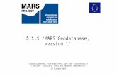 5.1.1 “MARS Geodatabase, version 1“ Lidija Globevnik, Maja Koprivšek, Luka Snoj (University of Ljubljana, Faculty of Civil and Geodetic Engineering) 22.