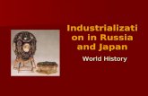 Industrialization in Russia and Japan World History.