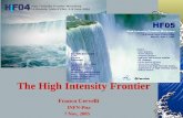 The High Intensity Frontier Franco Cervelli INFN-Pisa 7 Nov, 2005.