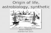 Origin of life, astrobiology, synthetic life Brian O’Meara EEB464 Fall 2015.