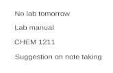 Suggestion on note taking No lab tomorrow CHEM 1211 Lab manual.