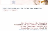 Working Group on the Value and Benefits Chair´s Report 7th Meeting of the Steering Committee of the INTOSAI Committee on the Knowledge Sharing and Knowledge.