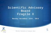 Scientific Advisory Board Fragile X Monday November 24th, 2014 Olivier Crevoulin & François Rycx.