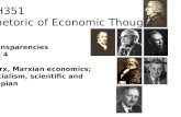 RH351 Rhetoric of Economic Thought Transparencies Set 4 Marx, Marxian economics; Socialism, scientific and utopian.