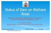 Status of Dam on Mathare River Report to stakeholders presented on 21 st October 2015 in the Principal’s Boardroom, CAVS Prof. David N. Mungai Wangari.