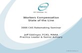 2005 NCCI Holdings, Inc. Workers Compensation State of the Line 2006 CAS Ratemaking Seminar Jeff Eddinger, FCAS, MAAA Practice Leader & Senior Actuary.