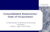 CHAPTER Consolidated Statements: Date of Acquisition Fundamentals of Advanced Accounting 1st Edition Fischer, Taylor, and Cheng 2 2.