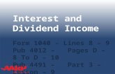 TAX-AIDE Interest and Dividend Income Form 1040 – Lines 8 – 9 Pub 4012 – Pages D – 8 To D – 10 Pub 4491 – Part 3 – Lesson – 9.