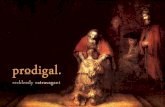 Recap  prodigal: “recklessly extravagant”  Both sons were lost  The Father sacrificed greatly to offer reconciliation  Hope for all sons to recognize.