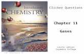 © 2015 Pearson Education, Inc. Chapter 11 Gases Laurie LeBlanc Cuyamaca College Clicker Questions.
