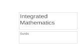 Integrated Mathematics Surds. Irrational Number Number that cannot be expressed as a fraction of two integers.