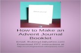 How to Make an Advent Journal Booklet Email: lfruberg13@yahoo.com Download PPT instructions at