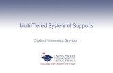 Multi-Tiered System of Supports Student Intervention Services.