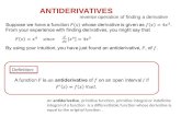 ANTIDERIVATIVES Definition: reverse operation of finding a derivative.