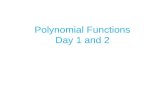 Polynomial Functions Day 1 and 2. Polynomial Functions Do now: Find the Range of yesterday’s exit ticket problem! Exit Ticket: Start homework: Do not.