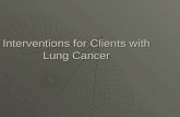 Interventions for Clients with Lung Cancer. Benign Breast Disorders   Fibroadenoma, most common cause of breast   masses during adolescence; may occur.