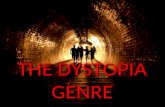 THE DYSTOPIA GENRE. THEMES OF THE DYSTOPIA GENRE Narratives take place in the aftermath of a disaster Most post-apocalyptic ‘disasters’ have a man- made.
