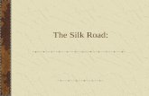 The Silk Road:. Barter System Trading a good for a good, a service for a service or a good for a service Trade Exchanging goods or services for currency.