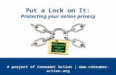 Put a Lock on It: Protecting your online privacy A project of Consumer Action | .