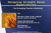 1 Appreciative Inquiry Conference - Sept 16, 2007, Orlando, Florida Designing Strength Based Organizations © Mohr and Laliberte - .