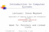 10 November 2015Birkbeck College, U. London1 Introduction to Computer Systems Lecturer: Steve Maybank Department of Computer Science and Information Systems.