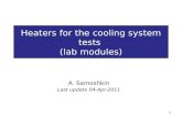 1 Heaters for the cooling system tests (lab modules) A. Samoshkin Last update 04-Apr-2011.