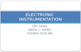 EKT 314/4 WEEK 1: INTRO COURSE OUTLINE ELECTRONIC INSTRUMENTATION.