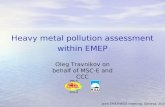 Joint EMEP/WGE meeting, Geneva, 2015 Heavy metal pollution assessment within EMEP Oleg Travnikov on behalf of MSC-E and CCC.