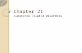 Chapter 21 Substance-Related Disorders. Epidemiology 1.47% of those with substance abuse have mental health problems 2.29% of those with a mental health.