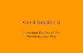 CH 4 Section 3 Important Battles of the Revolutionary War.