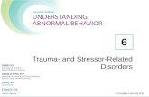© Cengage Learning 2016 Trauma- and Stressor-Related Disorders 6.