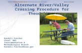 Alternate River/Valley Crossing Procedure for Theodolites Kendall Fancher Chief, NGS Instrumentation & Methodologies Branch Kendall.Fancher@noaa.gov.