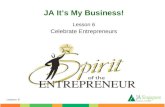 Lesson 6 Celebrate Entrepreneurs JA It’s My Business!