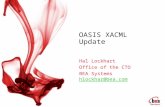 OASIS XACML Update Hal Lockhart Office of the CTO BEA Systems hlockhar@bea.com.