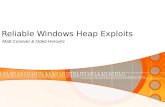 Reliable Windows Heap Exploits Matt Conover & Oded Horovitz.