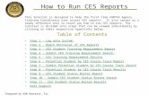 Prepared by ASM Research, Inc. How to Run CES Reports This tutorial is designed to help the first time CHRTAS Agency Training Coordinator user access CES.