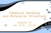 Chemical Bonding and Molecular Structure Chapter 12 Sec 12.8 - 12.10.