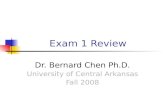Exam 1 Review Dr. Bernard Chen Ph.D. University of Central Arkansas Fall 2008.